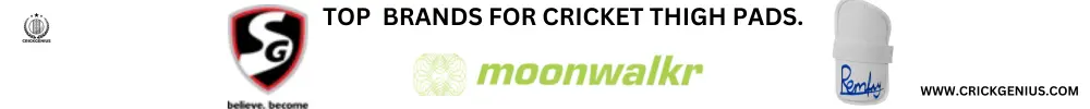 TOP BRANDS FOR CRICKET THIGH PADS.